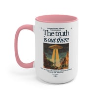 Image 13 of The Truth Is Out There. coffee mug, UFO UAP.