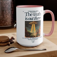 Image 15 of The Truth Is Out There. coffee mug, UFO UAP.