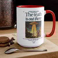 Image 18 of The Truth Is Out There. coffee mug, UFO UAP.
