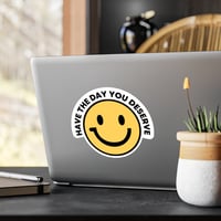 Image 13 of Smiley Face Kiss-Cut Vinyl Decal, have the day you deserve, Yellow Decal