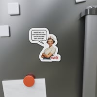 Image 8 of Nurse Humor Die-Cut Magnets - Nursing RN Gift, Funny Medical Sticker, Hospital Badge Holder, Healthc