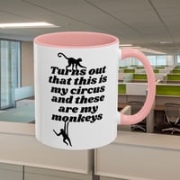 Image 8 of Coffee Mug, Funny Quote Mug, Circus Monkeys Cup, Novelty Gift, Sarcastic Humor, Birthday Present, Te