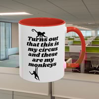 Image 11 of Coffee Mug, Funny Quote Mug, Circus Monkeys Cup, Novelty Gift, Sarcastic Humor, Birthday Present, Te