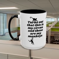 Image 15 of Coffee Mug, Funny Quote Mug, Circus Monkeys Cup, Novelty Gift, Sarcastic Humor, Birthday Present, Te