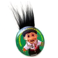 Image 2 of Giuseppe the Italian Troll Button/ Magnet