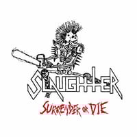 Slaughter - Surrender or Die LP