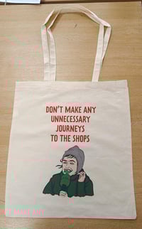 Don't make unnecessary journeys tote bag