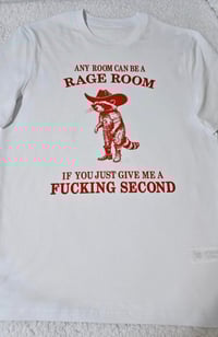 Image 1 of Any room can be a rage room t-shirt