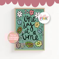Image 2 of One Day at at Time Print - Choice of 3 Designs