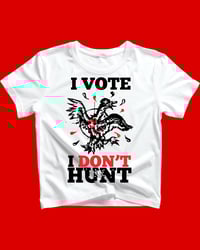 I VOTE I DON'T HUNT - Reclaimed Tees