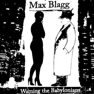 Image of Max Blagg-Warning the Babylonians Seven Inch