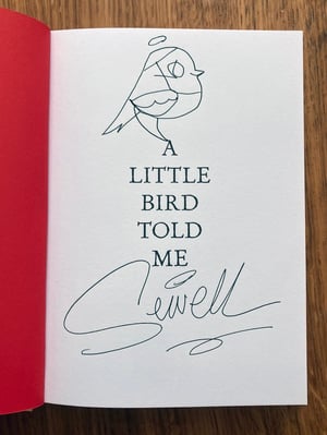 Image of A Little Bird Told Me Siged/Drawn Hardback