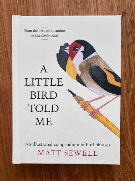 Image of A Little Bird Told Me Siged/Drawn Hardback