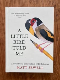 Image 1 of A Little Bird Told Me Siged/Drawn Hardback
