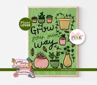 Grow Your Own Way Print