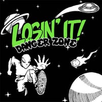 Losin' It Danger Zone 7"