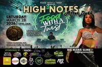 HIGH NOTES: AFTER DARK General Admission Tickets  (BIG MAMA SLIME 