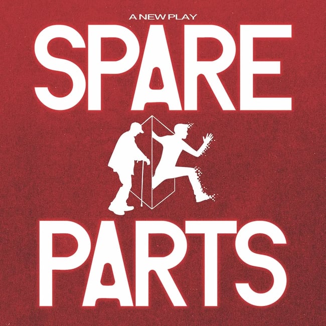 Spare Parts: A New Play