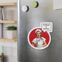 Image 9 of Vintage Nurse RN Die-Cut Magnet — "12 Hours to Freedom"