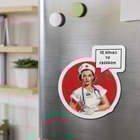 Image 11 of Vintage Nurse RN Die-Cut Magnet — "12 Hours to Freedom"