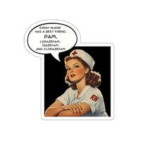Image 1 of Sticker - Retro Nurse 'Every Nurse Has a Best Friend, PAM (Lorazepam, Diazepam, Clonazepam)'