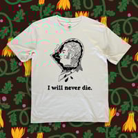 Image 1 of I WILL NEVER DIE. - Sonny Ross *BONE TEE*