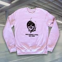Image 1 of SHE DOESN'T EVEN GO HERE *PINK SWEATER*