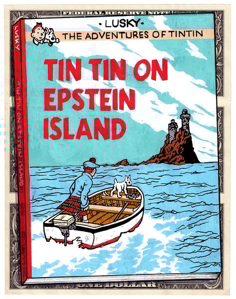 Image of Uncut Dollar Original. Tin Tin On Epstein Island.