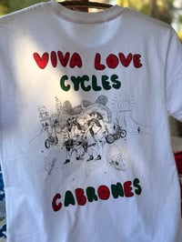Image 4 of Viva Love Cycles, Cabrones! White Tee