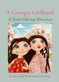 Image 1 of A Georgia Girlhood, a sweet coloring adventure.
