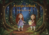 Image 1 of “A Georgia Girlhood”, kin by the soul.