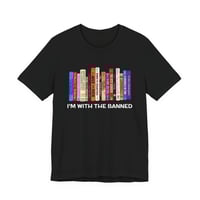 Image 2 of I'm With The Banned | Banned Books Shirt | Reading Shirt | Librarian Shirt | Unisex Super Soft Premi