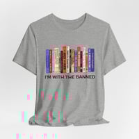 Image 5 of I'm With The Banned | Banned Books Shirt | Reading Shirt | Librarian Shirt | Unisex Super Soft Premi