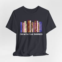 Image 1 of I'm With The Banned | Banned Books Shirt | Reading Shirt | Librarian Shirt | Unisex Super Soft Premi