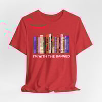 Image 8 of I'm With The Banned | Banned Books Shirt | Reading Shirt | Librarian Shirt | Unisex Super Soft Premi