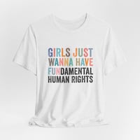 Image 2 of Girls Just Wanna Have Fun Fundamental Human Rights Shirt | Feminist Shirt | Roe V Wade Shirt | Pro C