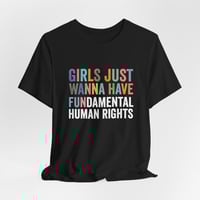 Image 3 of Girls Just Wanna Have Fun Fundamental Human Rights Shirt | Feminist Shirt | Roe V Wade Shirt | Pro C