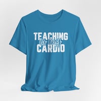 Image 5 of Teaching Is My Cardio Teacher Tee, Women's Super Soft Premium T Shirt