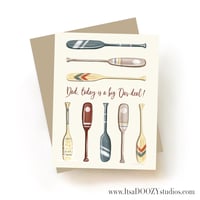 Image 1 of Dad, Today is a Big Oar-deal!