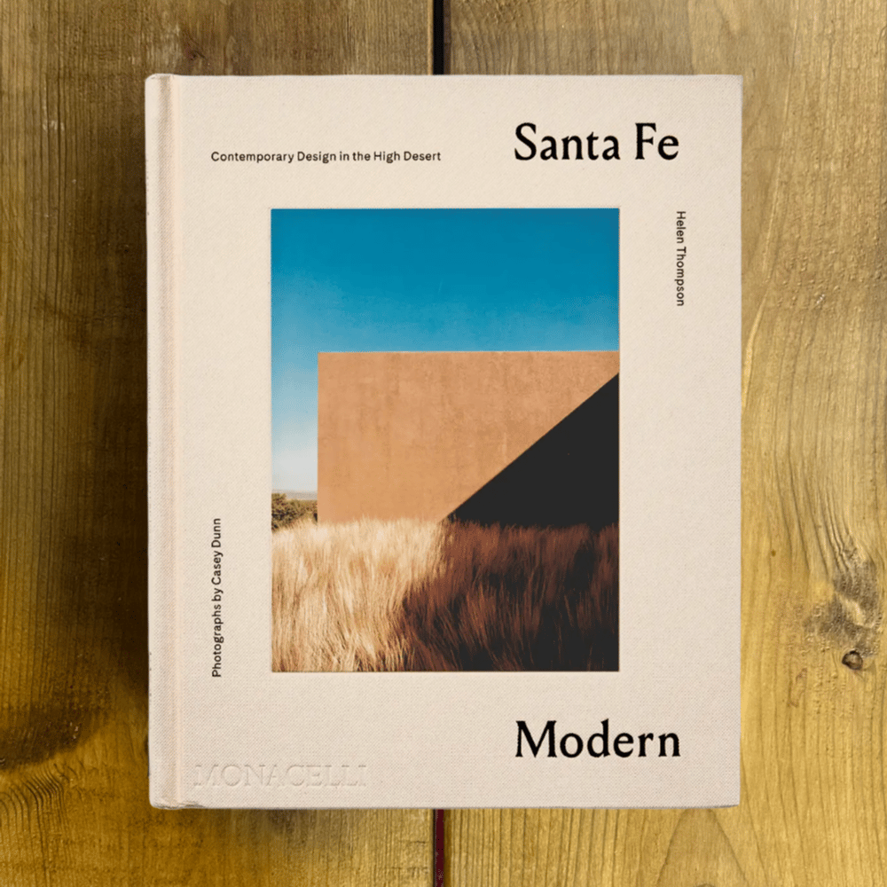 Santa Fe Modern: Contemporary Design in the High Desert