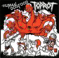 Image 1 of Human Dogfood SPLIT  Toprot   LP