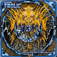 Image 1 of Frolic  "Legacies of Cybernetica" LP