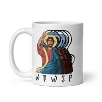 Image 2 of WTWJF What Tables Would Jesus Flip? Mug