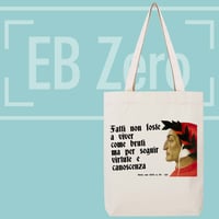 Image 1 of Tote Bag Canvas - Fatti non foste a viver come bruti ... (NSL057)