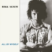 Rikk Agnew - "All By Myself" Lp (MUNSTER RECORDS)