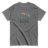 Image 12 of Unisex classic tee You Belong Among the Wildflowers Tee