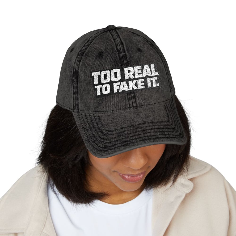 Image of Unisex too real to fake it Vintage Cap (Embroidery)-3b4e5bf2
