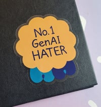 Image 2 of GenAI Hater - Clear Sticker