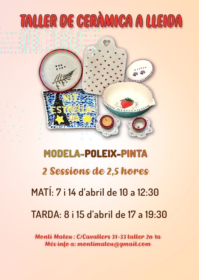 Workshop de ceràmica 2 sessions. Matí: 7 i 14 d'abril de 10 a 12:30