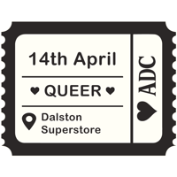 Ssketch + Speed Date - Dalston Superstore - Queer - 14th April